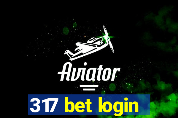 317 bet login